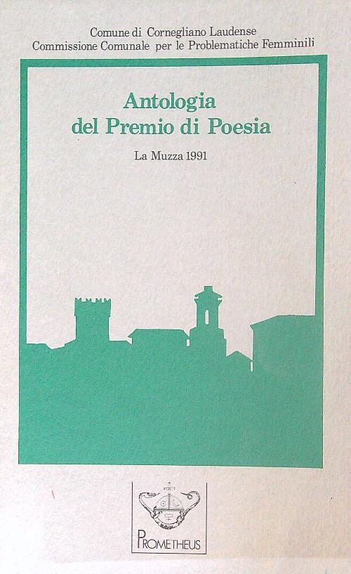 Antologia del premio di poesia. La Muzza 1991