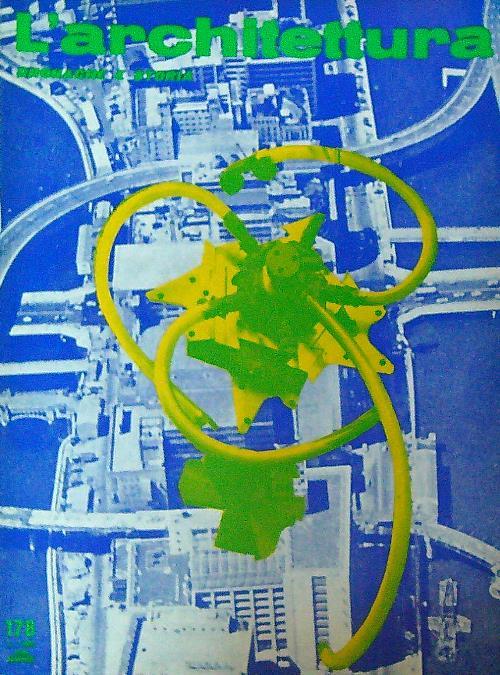 L' architettura. Cronache e storia 178/ agosto 1970