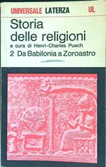 Storia delle religioni 2. Da Babilonia a Zoroastro
