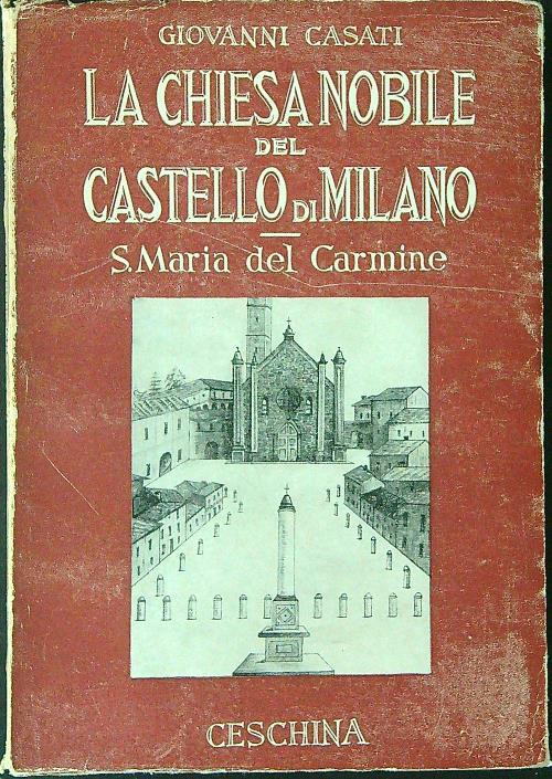 La  Chiesa nobile del Castello di Milano - Giovanni Casati - copertina
