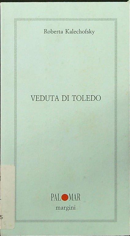 Veduta di Toledo - Roberta Kalechofsky - copertina