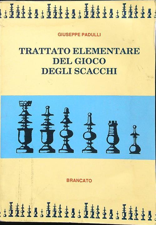 Trattato elementare del gioco degli scacchi - Giuseppe Padulli - copertina