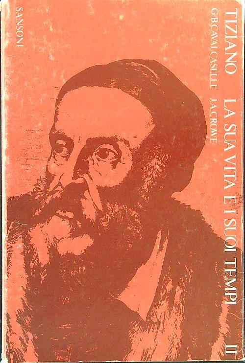 Tiziano La sua vita e i suoi tempi 2 vv