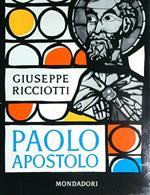 Paolo Apostolo. Gli atti degli apostoli e le lettere di San Paolo