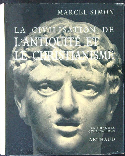 La  civilisation de l'antiquitè et le Christianisme
