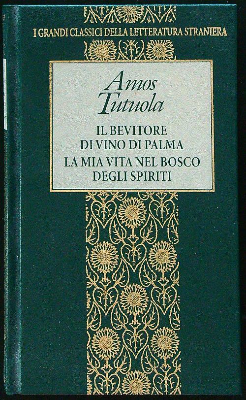 Il bevitore di vino di palma - La mia vita nel bosco degli spiriti - Amos Tutuola - copertina