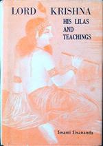 Lord Krishna, his Lilas and Teachings