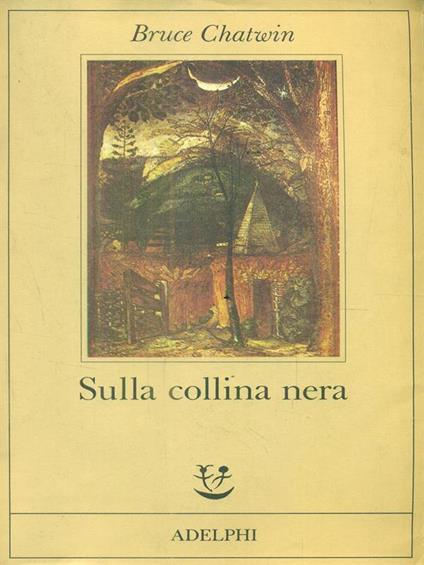 Sulla collina nera - Bruce Chatwin - copertina