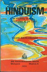 Hinduism. Its meaning for the Liberation of the Spirit