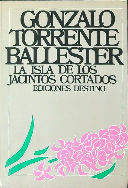 La isla de los jacintos cortados - Gonzalo Torrente Ballester - copertina