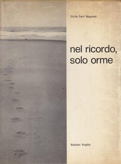 Nel ricordo solo orme - Ferri Mignone Giulia  - copertina