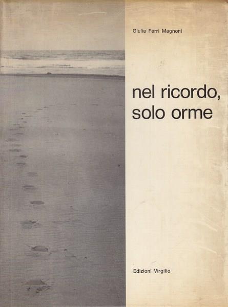 Nel ricordo solo orme - Ferri Mignone Giulia  - copertina