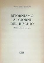 Ritorniamo ai giorni del rischio