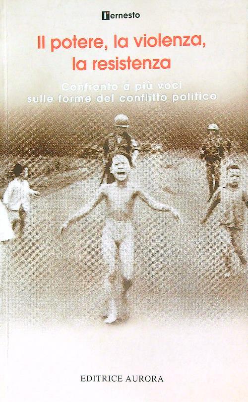 Il potere, La violenza, la resistenza