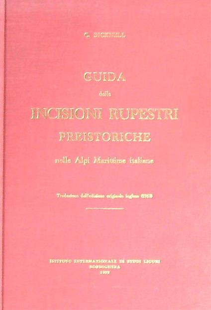 Guida alle incisioni rupestri preistoriche nelle Alpi Marittime italiane - C. Bicknell - copertina
