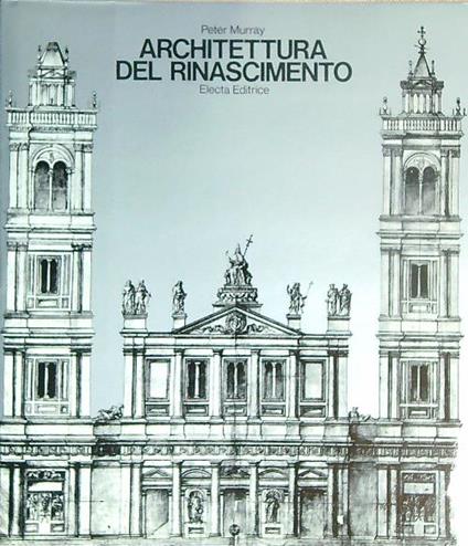 Architettura del Rinascimento - Peter Murray - copertina