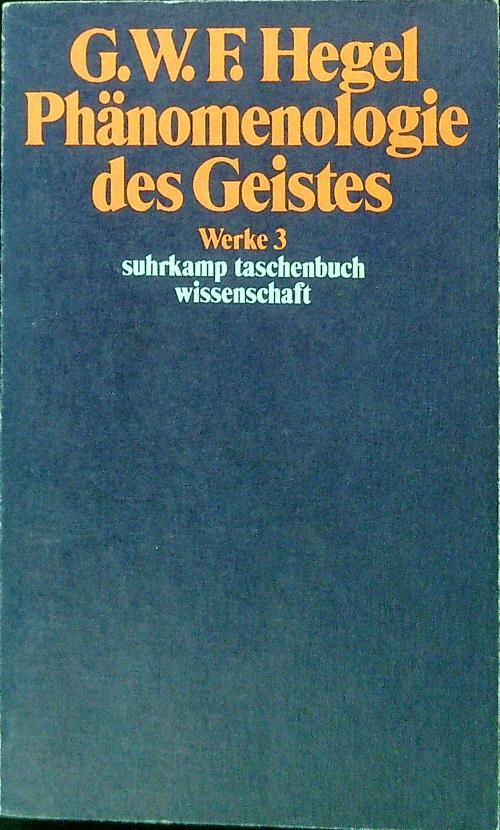 Phanomenologie des Geistes. Werke 3 - G. W. F. Hegel - copertina