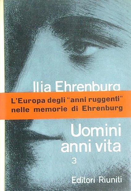 Uomini anni vita. Vol 3 - Ilja Ehrenburg - copertina