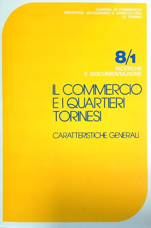 Il commercio e i quartieri torinesi. Caratteristiche generali