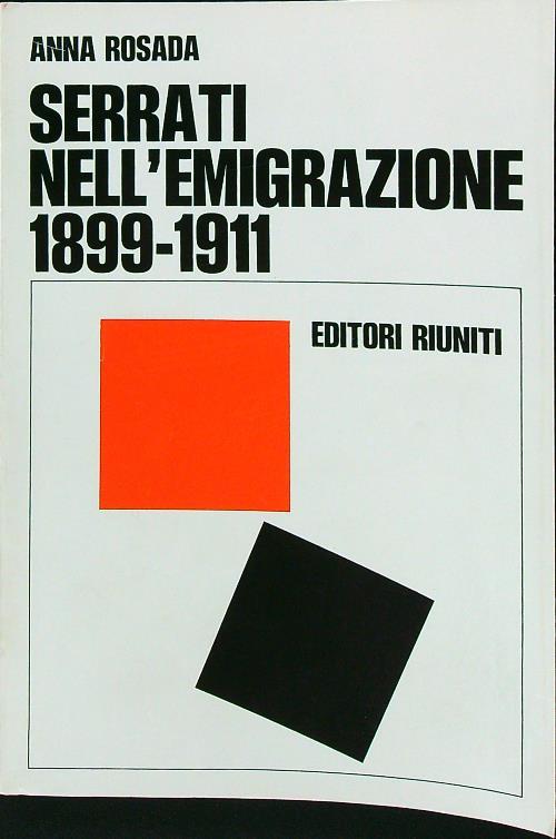 Serrati nell'emigrazione 1899-1911