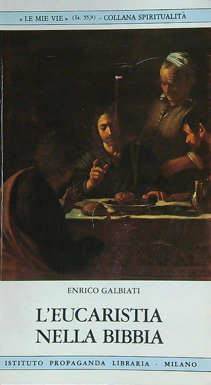 L' eucarestia nella Bibbia - Enrico Galbiati - copertina