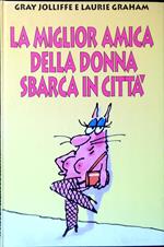 La miglior amica della donna sbarca in città