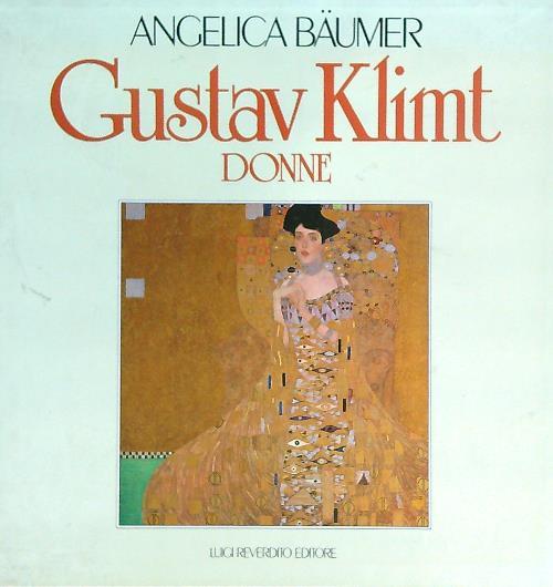 Gustav Klimt: Donne - Angelica Baumer - copertina