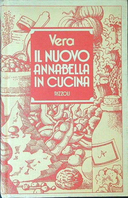 Il  nuovo Annabella in cucina - Vera - copertina
