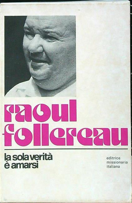 La sola verità è amarsi - Raoul Follereau - copertina
