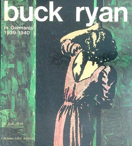 Buck Ryan in Germania 1939 - 1940 - Jack Monk - copertina