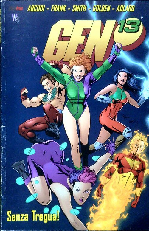 Gen 13: Senza tregua