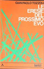 Le eresie del prossimo evo