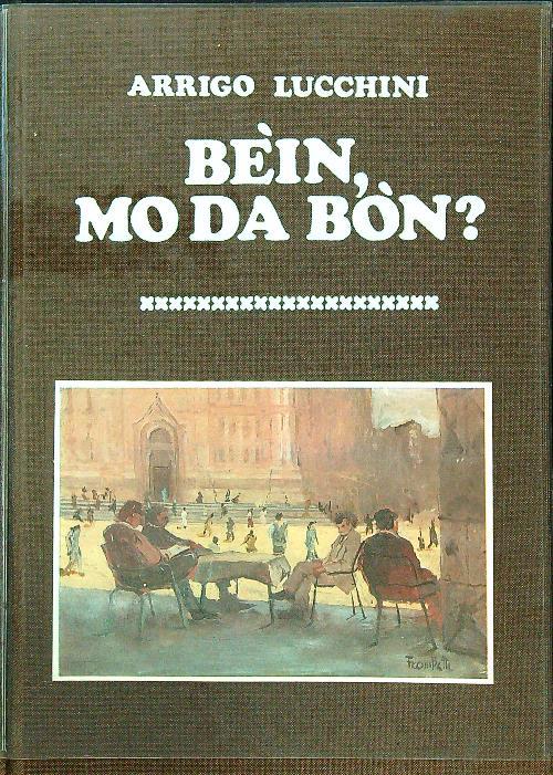 Bein, mo da bon?
