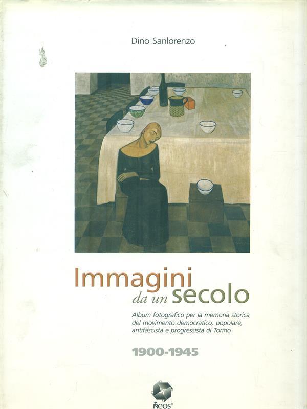 Immagini da un secolo 1900-1945