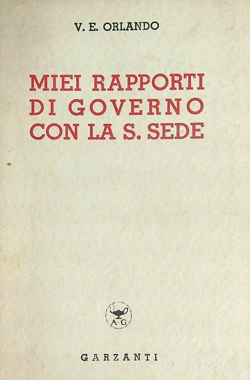 Miei Rapporti di governo con la S. Sede