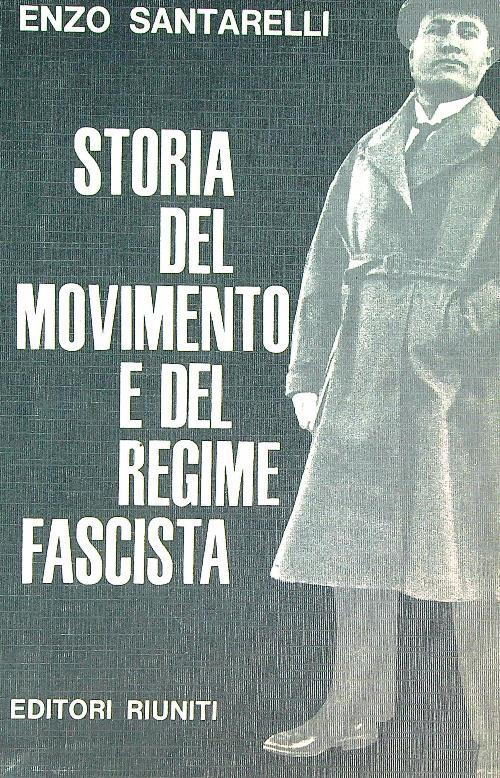Storia del movimento e del regime fascista. 2vv
