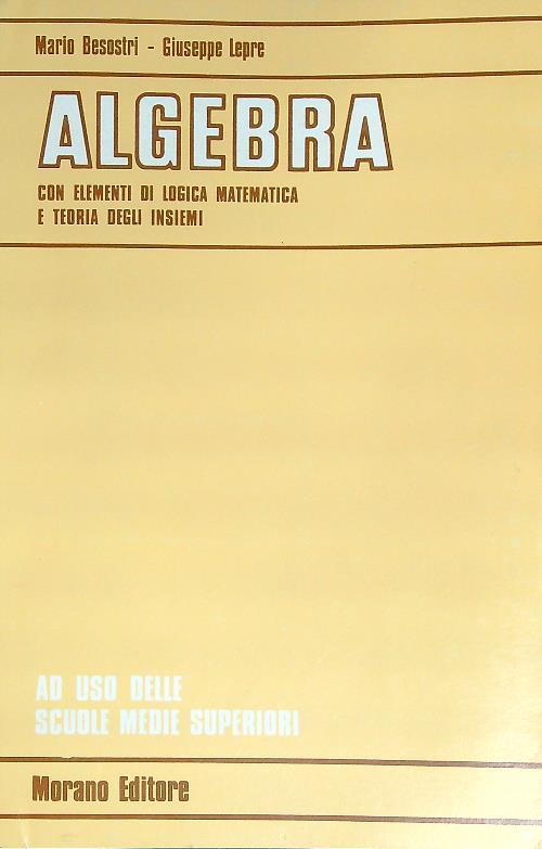 Algebra con elementi di logica matematica e teoria degli insiemi 1