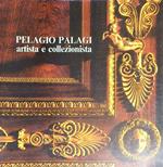 Pelagio Palagi Artista e collezionista