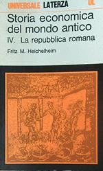 Storia economica del mondo antico. Vol. IV: La Repubblica Romana
