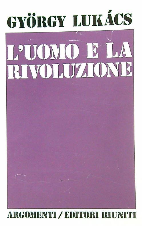 L' uomo e la rivoluzione