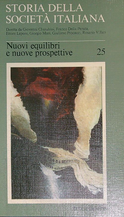 Storia della società italiana 25. Nuovi equilibri e nuove prospettive