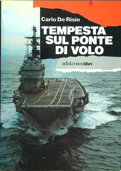 Tempesta sul ponte di volo - Carlo De Risio - copertina