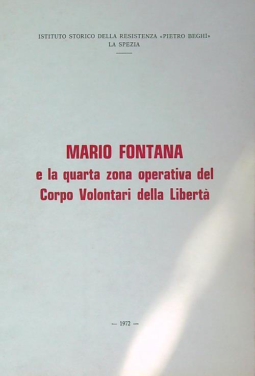 Mario Fontana e la quarta zona operativa del Corpo Volontari della Libertà