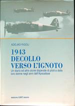 1943 Decollo verso l'ignoto