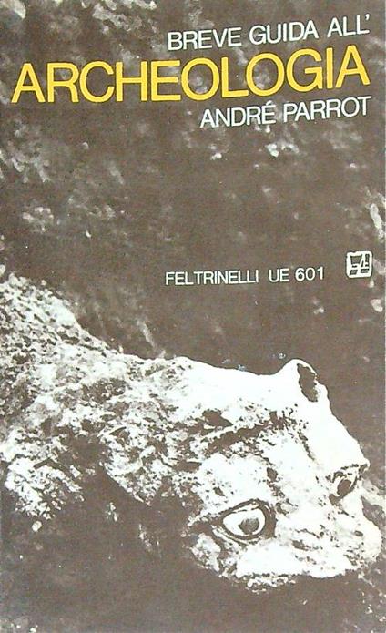 Breve guida all'archeologia - Andrè Parrot - copertina
