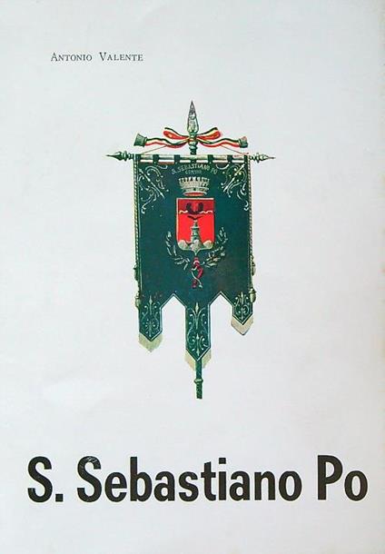 S. Sebastiano Po  - Antonio Valente - copertina