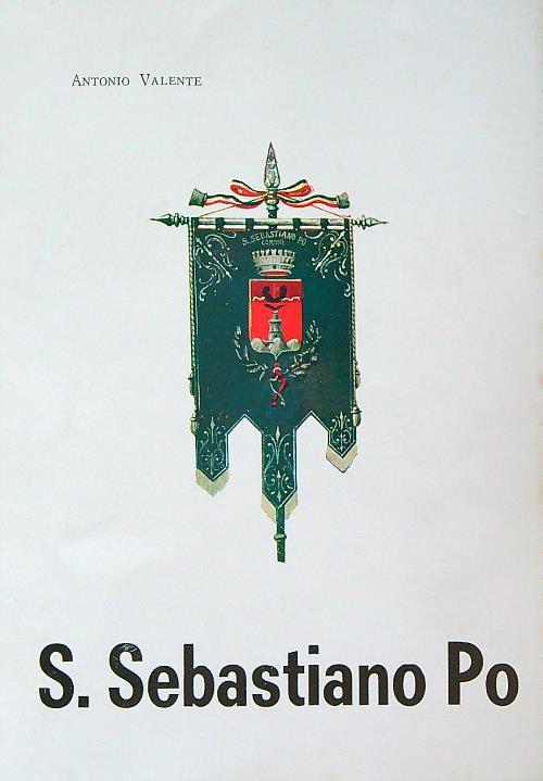 S. Sebastiano Po  - Antonio Valente - copertina