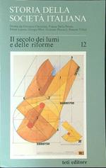 Storia della società italiana 12 Il secolo dei lumi e delle riforme