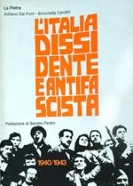 L' Italia dissidente e antifascista 1940/1943