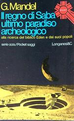 Il regno di Saba ultimo paradiso archeologico